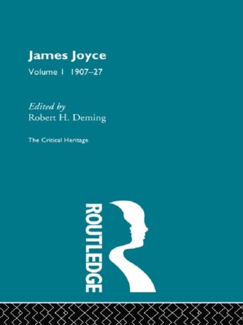 Robert Deming - James Joyce. Volume I: 1907-27, E-bok