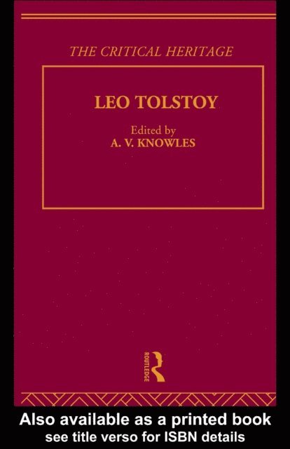A V Knowles - Count Leo Nikolaevich Tolstoy: The Critical Heritage, E-bok. Tillgänglighet: Lägg i varukorg