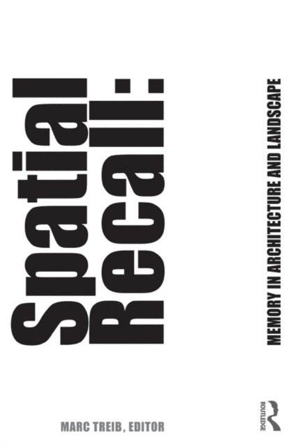 Marc Treib - Spatial Recall, E-bok