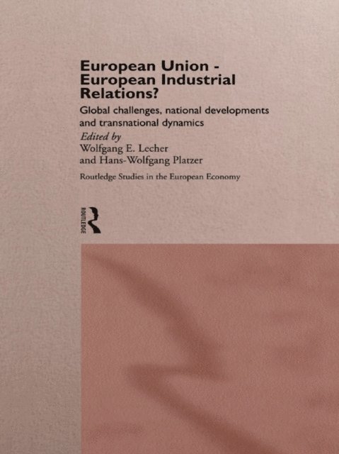 Hans-Wolfgang Platzer, Wolfgang Lecher - European Union - European Industrial Relations?, E-bok