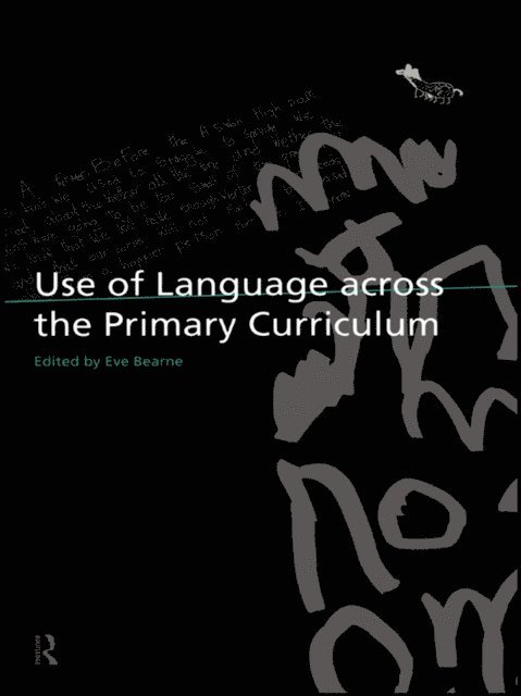 Eve Bearne - Use of Language Across the Primary Curriculum, E-bok