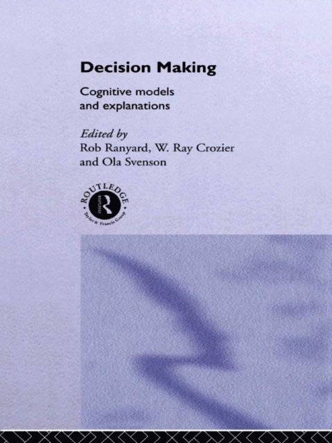 Ola Svenson, Rob Ranyard, Ray Crozier - Decision Making, E-bok