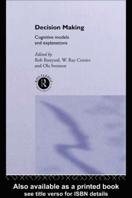 Ola Svenson, Rob Ranyard, Ray Crozier - Decision Making, E-bok