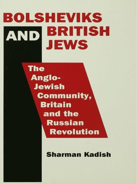 Sharman Kadish, Dr Sharman Kadish - Bolsheviks and British Jews, E-bok. Tillgänglighet: Lägg i varukorg