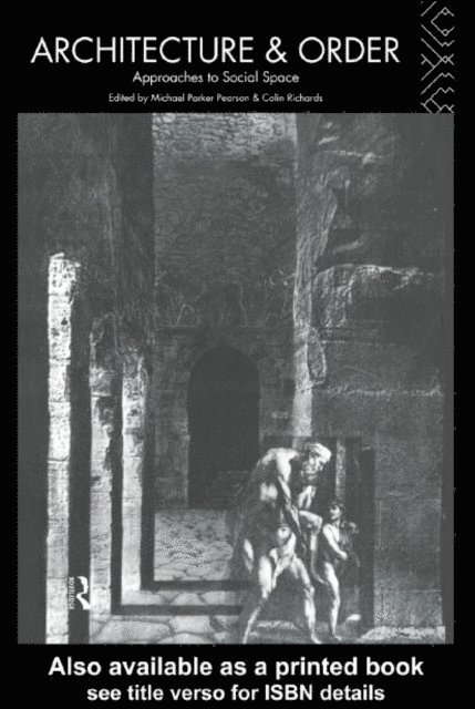 Colin Richards, Michael Parker Pearson - Architecture and Order, E-bok