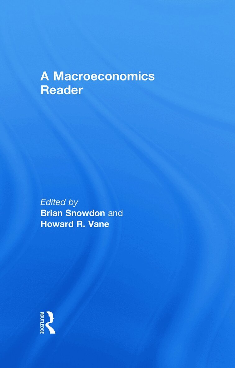 Brian Snowdon, Howard Vane - Macroeconomics Reader, E-bok