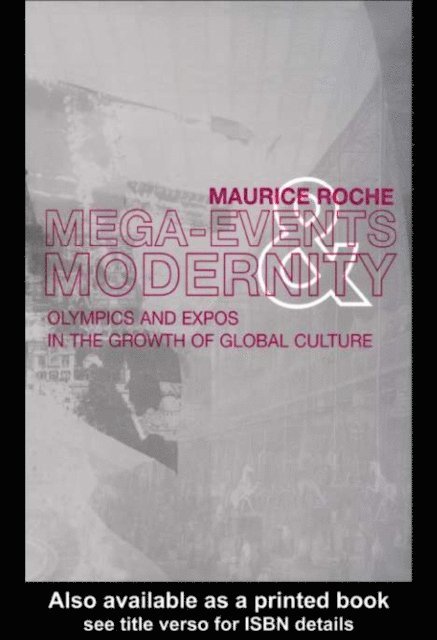 Maurice Roche - Megaevents and Modernity, E-bok
