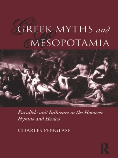 Charles Penglase - Greek Myths and Mesopotamia, E-bok. Tillgänglighet: Lägg i varukorg