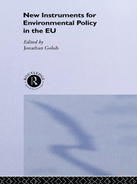 Jonathan Golub - New Instruments for Environmental Policy in the EU, E-bok