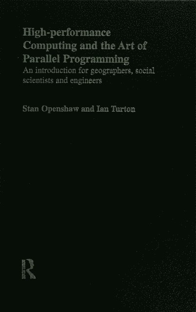 Ian Turton, Stan Openshaw - High Performance Computing and the Art of Parallel Programming, E-bok