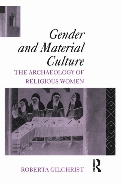 Roberta Gilchrist - Gender and Material Culture, E-bok