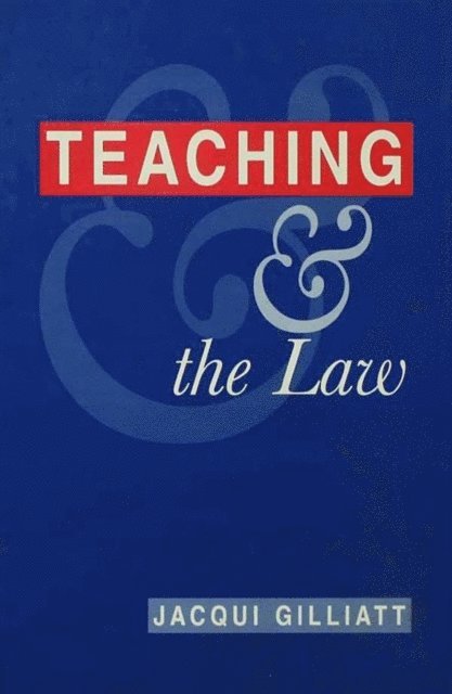 Jacqui Gilliatt - Teaching and the Law, E-bok. Tillgänglighet: Lägg i varukorg