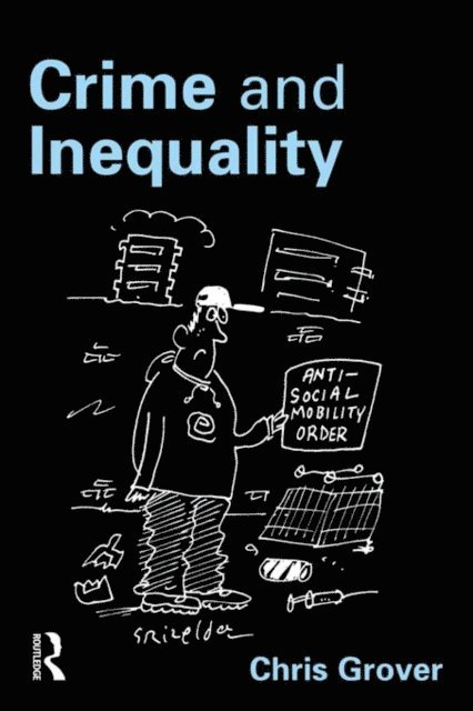 Chris Grover - Crime and Inequality, E-bok