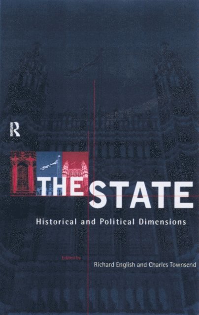 Charles Townshend, Richard English - State: Historical and Political Dimensions, E-bok