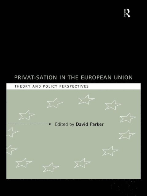 David Parker - Privatization in the European Union, E-bok