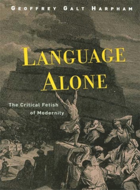 Geoffrey Galt Harpham - Language Alone, E-bok. Tillgänglighet: Lägg i varukorg