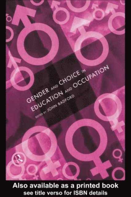 John Radford - Gender and Choice in Education and Occupation, E-bok