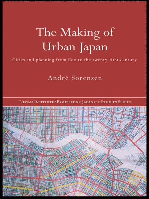 Andre Sorensen - Making of Urban Japan, E-bok
