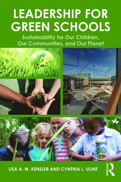 Cynthia Uline, Lisa A. W. Kensler - Leadership for Green Schools, E-bok. Tillgänglighet: Lägg i varukorg