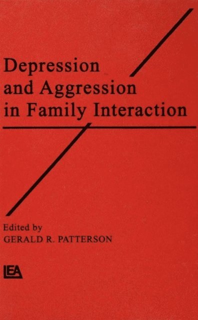 Gerald R. Patterson - Depression and Aggression in Family interaction, E-bok