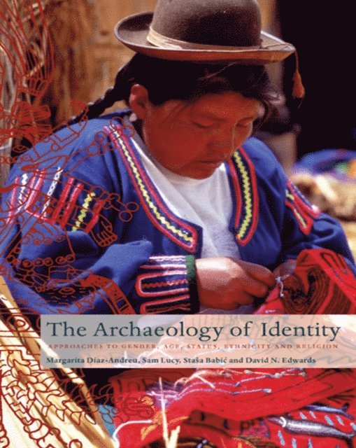Sam Lucy, Margarita Diaz-Andreu - Archaeology of Identity, E-bok
