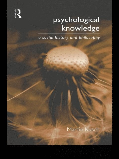 Martin Kusch - Psychological Knowledge, E-bok