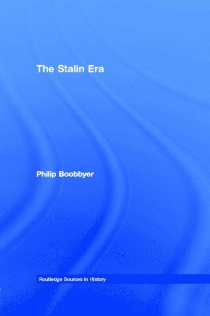 Philip Boobbyer - Stalin Era, E-bok