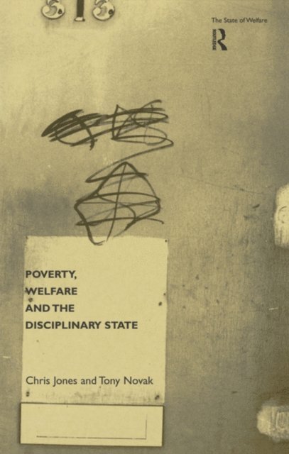Tony Novak, Chris Jones - Poverty, Welfare and the Disciplinary State, E-bok