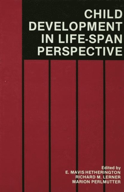 Marion Perlmutter, Richard M. Lerner, E. Mavis Hetherington - Child Development in a Life-Span Perspective, E-bok