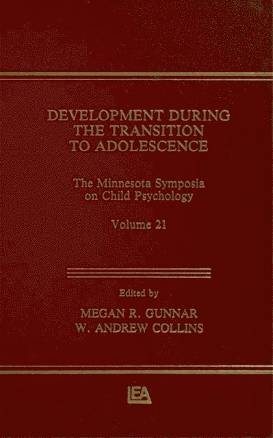 W. Andrew Collins, Megan R. Gunnar - Development During the Transition to Adolescence, E-bok