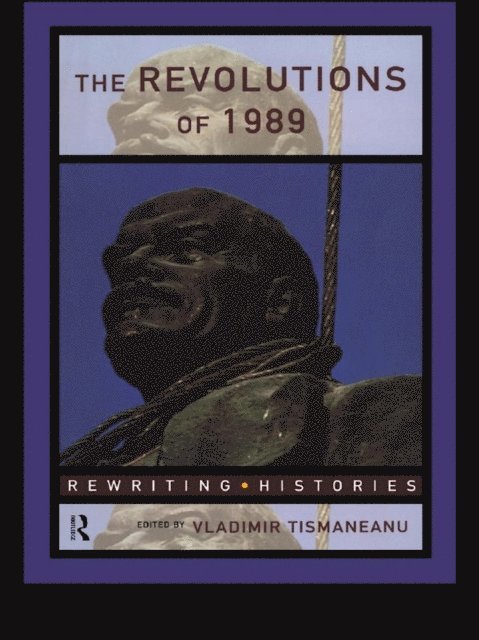Vladimir Tismaneanu - Revolutions of 1989, E-bok