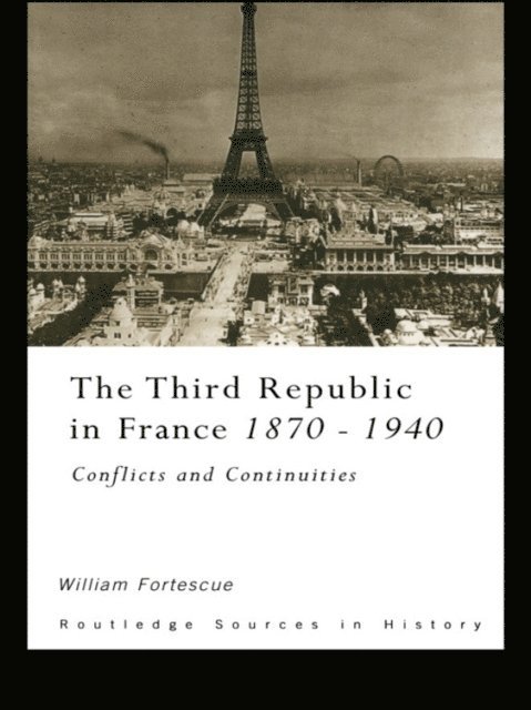 William Fortescue - Third Republic in France 1870-1940, E-bok