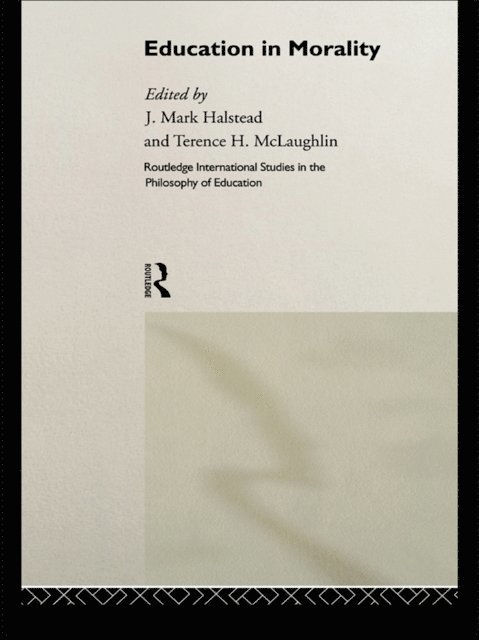 Terence H. McLaughlin, J. Mark Halstead - Education in Morality, E-bok