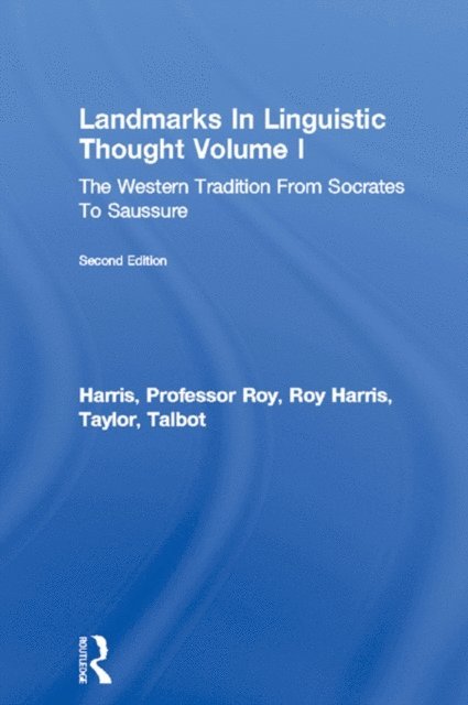 Talbot Taylor, Roy Harris, Professor Roy Harris - Landmarks In Linguistic Thought Volume I, E-bok