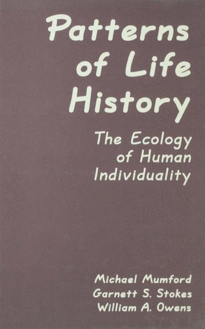Garnett Stokes, William A. Owens, Garnett S. Stokes, Michael D. Mumford - Patterns of Life History, E-bok