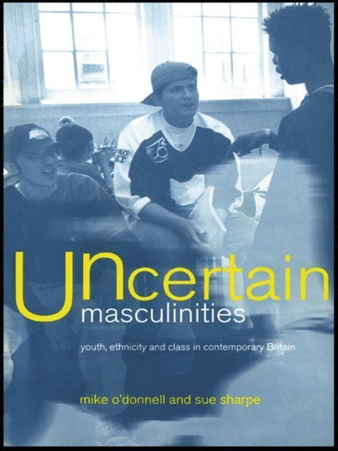 Sue Sharpe, Mike O'Donnell - Uncertain Masculinities, E-bok