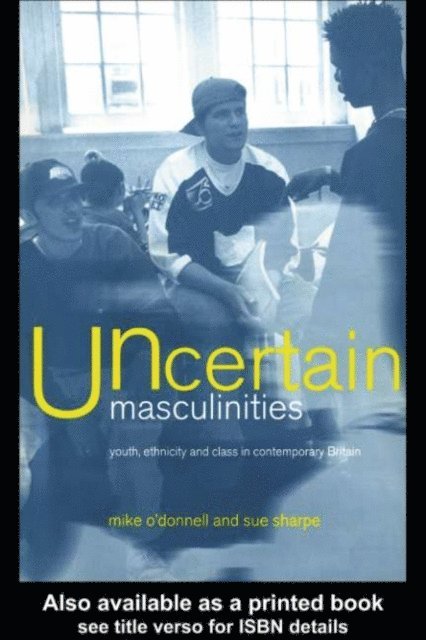 Sue Sharpe, Mike O'Donnell - Uncertain Masculinities, E-bok