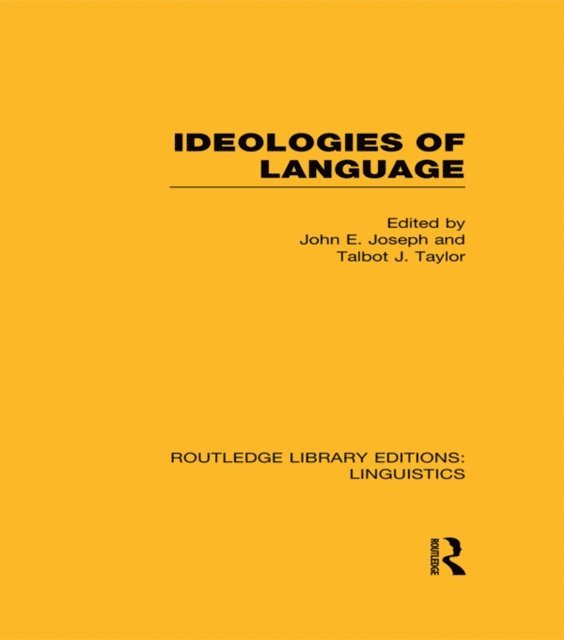 Talbot J. Taylor, John E. Joseph - Ideologies of Language, E-bok