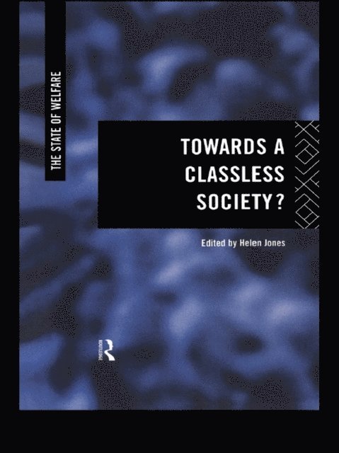 Helen Jones - Towards a Classless Society?, E-bok