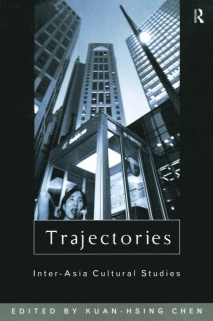Kuan-Hsing Chen - Trajectories, E-bok