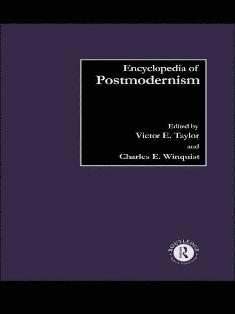 Victor E. Taylor, Charles E. Winquist - Encyclopedia of Postmodernism, E-bok