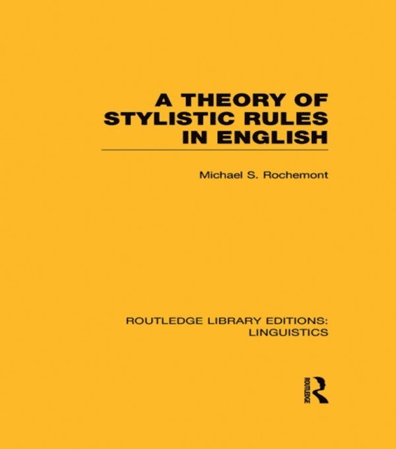 Michael Rochemont - Theory of Stylistic Rules in English, E-bok