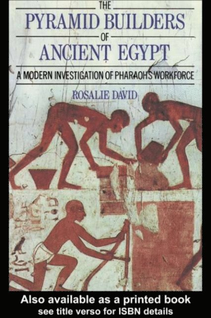 Rosalie David, Dr A Rosalie David - Pyramid Builders of Ancient Egypt, E-bok