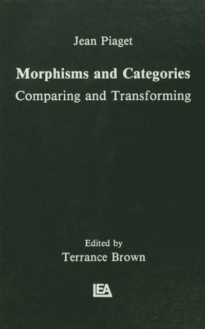 Edgar Ascher, Gil Henriques, Jean Piaget, Terrance Brown - Morphisms and Categories, E-bok