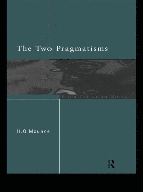 Howard Mounce - Two Pragmatisms, E-bok