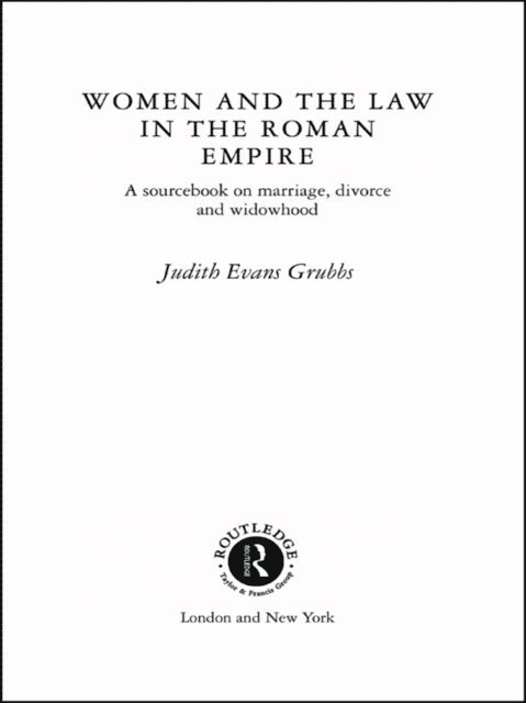 Judith Evans Grubbs - Women and the Law in the Roman Empire, E-bok