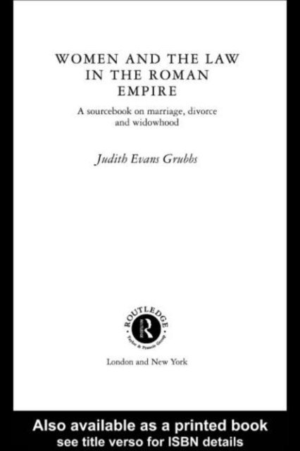 Judith Evans Grubbs - Women and the Law in the Roman Empire, E-bok