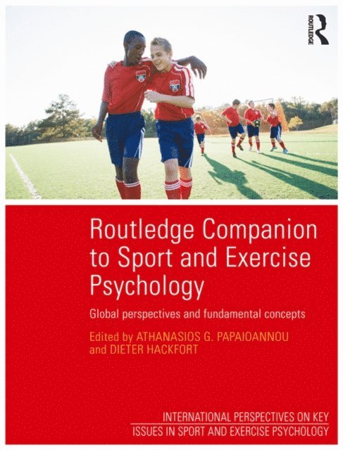 Dieter Hackfort, Athanasios Papaioannou - Routledge Companion to Sport and Exercise Psychology, E-bok
