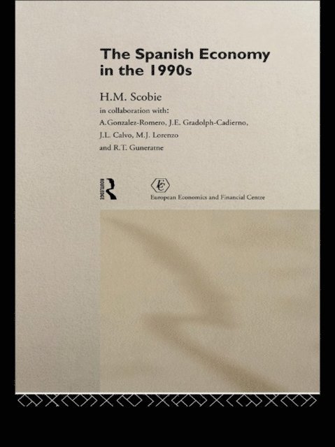Prof H M Scobie - Spanish Economy in the 1990s, E-bok