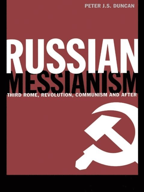 Peter J. S. Duncan - Russian Messianism, E-bok
